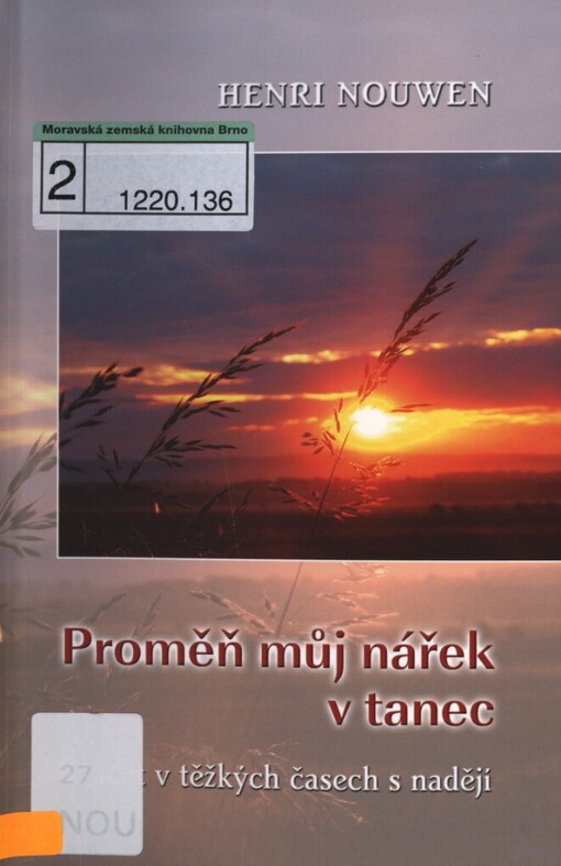 Proměň můj nářek v tanec: kráčet v těžkých časech s nadějí