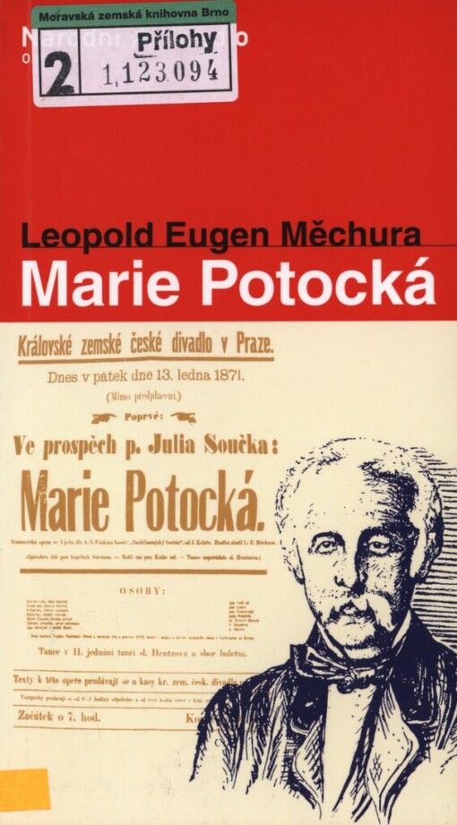 Leopold Eugen Měchura, Marie Potocká =: Maria Potocka : zpěvohra o třech jednáních z roku 1869 : premiéra 20.3.2003 ve Stavovském divadle