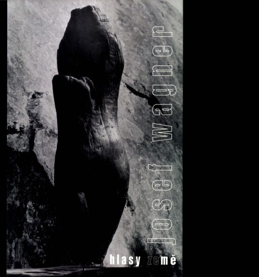 Josef Wagner: hlasy Země : [Městské muzeum Jaroměř 17.6.-16.9.2001, Okresní muzeum a galerie Jičín 5.10.-25.11.2001