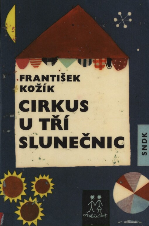 Cirkus U tří slunečnic: pohádka o klaunu, dětech a zvířátkách