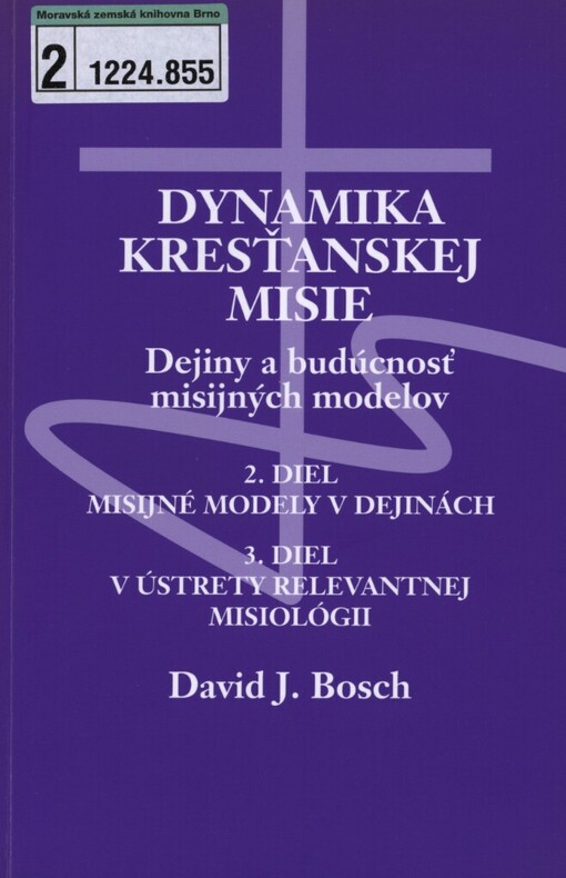 Dynamika kresťanskej misie :dejiny a budúcnosť misijných modelov