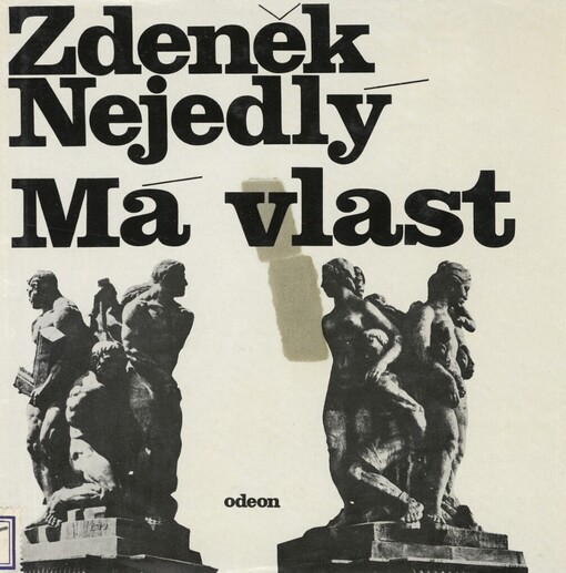 Má vlast :symfonie doby, života a díla