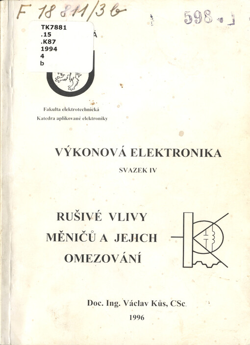 
  Výkonová elektronika
  : 
  Sv. 4, Rušivé vlivy měničů a jejich omezování
  