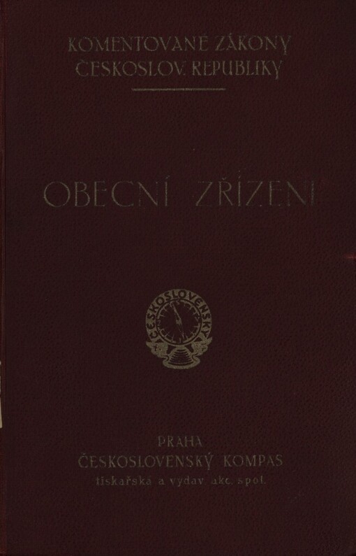 Obecní zřízení zemí republiky československé se všemi zákony k tomu se vztahujícími a s příslušnou judikaturou až do doby nejnovější