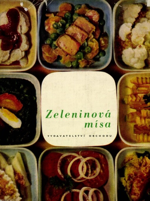 Zeleninová mísa :400 receptů na jídla z různých zelenin