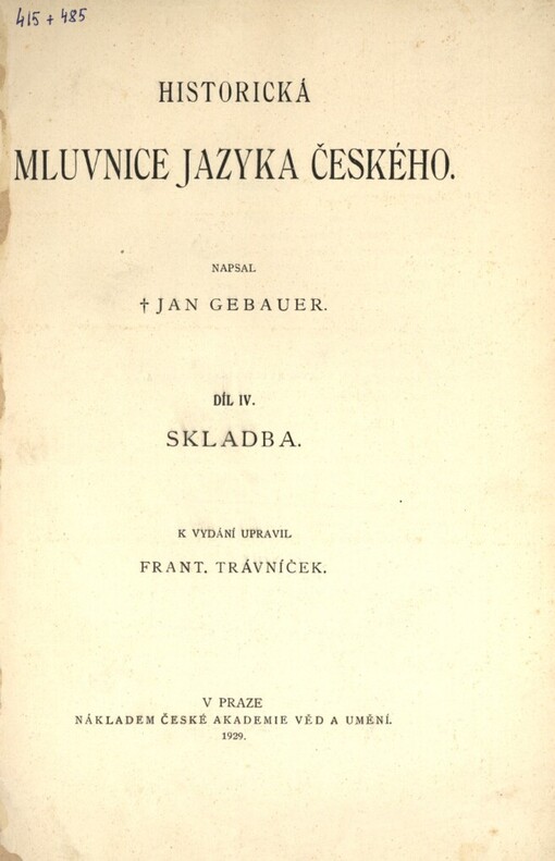 Historická mluvnice jazyka českého.Díl IV.,Skladba