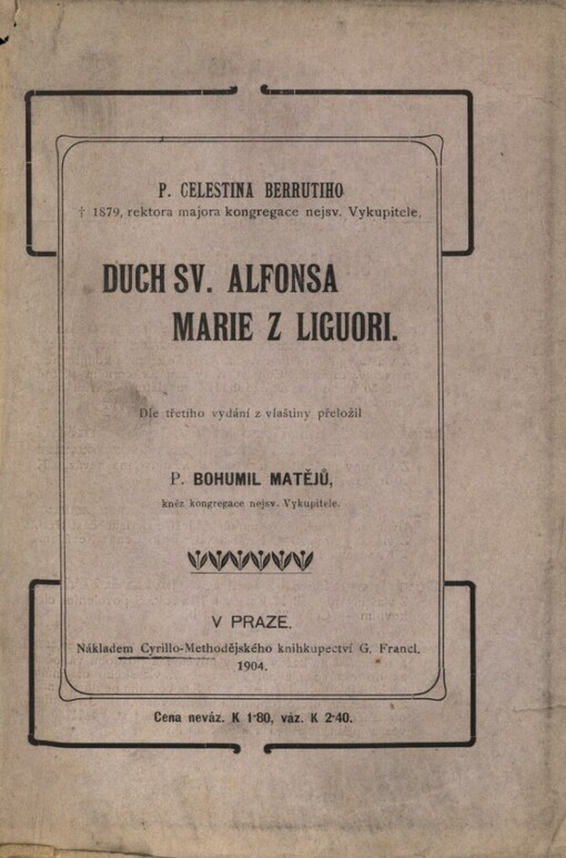 Duch sv. Alfonsa Marie z Liguori, zakladatele kongregace nejsvětějšího Vykupitele, biskupa i učitele církve sv.