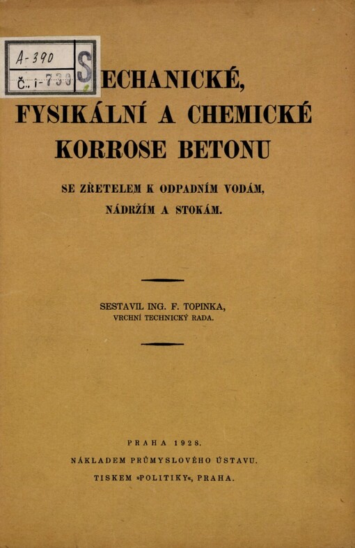 Mechanické, fysikální a chemické korrose betonu se zřetelem k odpadním vodám, nádržím a stokám