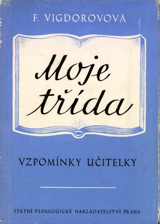 Moje třída: Vzpomínky učitelky