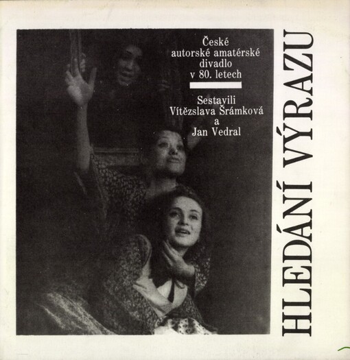 Hledání výrazu: české autorské amatérské divadlo v 80. letech