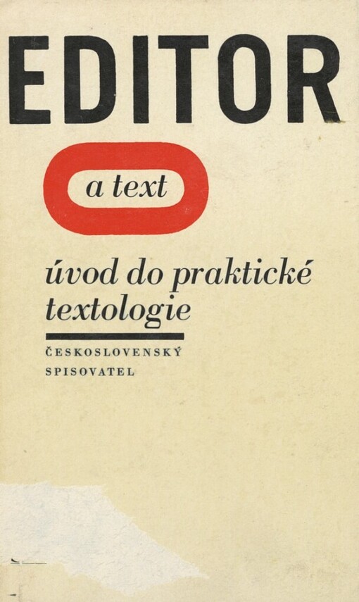 Editor a text :úvod do praktické textologie, 1. vyd.
