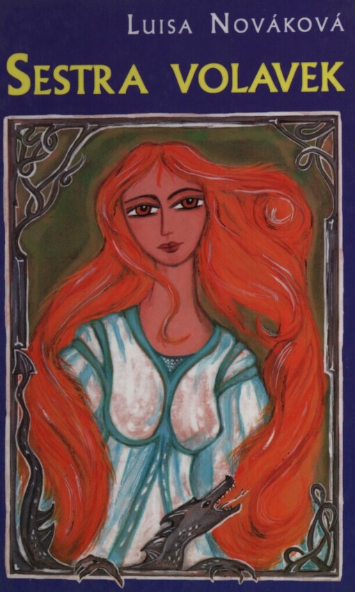 Sestra volavek :(rytířská báje)