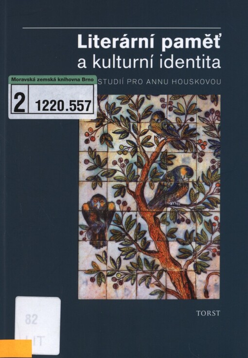 Literární paměť a kulturní identita: osm studií pro Annu Houskovou