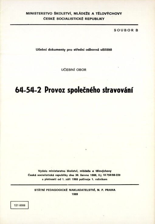 Učební dokumenty pro střední odborná učiliště.Soubor B.Provoz společného stravování