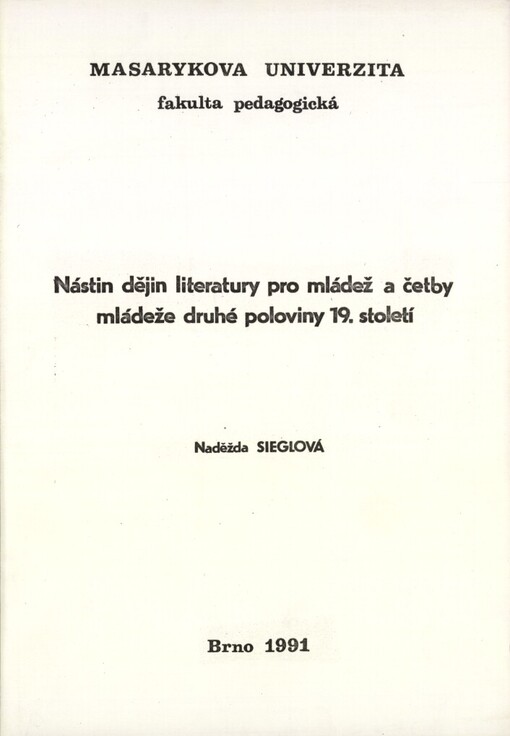Nástin dějin literatury pro mládež a četby mládeže druhé poloviny 19. století: Určeno pro posl. fak. pedag