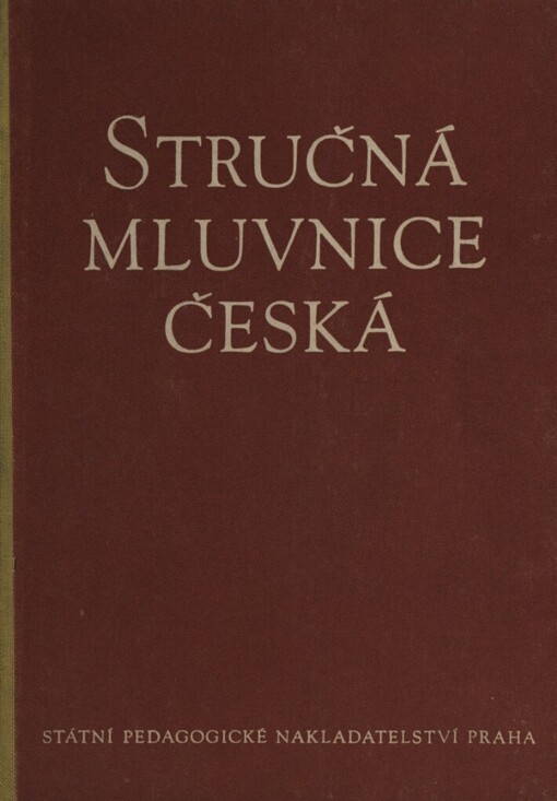 Stručná mluvnice česká pro školy všeobecně vzdělávací a pedagogické
