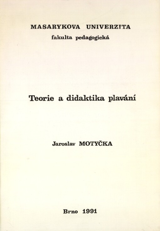 Teorie a didaktika plavání: Určeno pro posl. pedag. fak