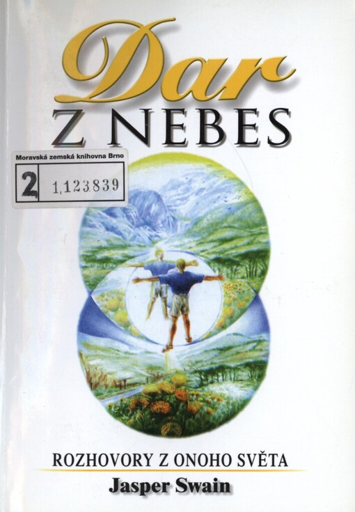 Dar z nebes: rozhovory z onoho světa