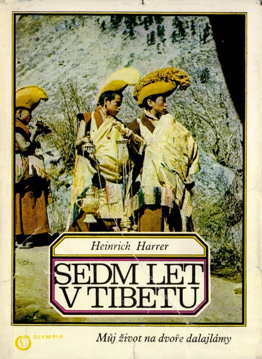 Sedm let v Tibetu: můj život na dvoře dalajlámy