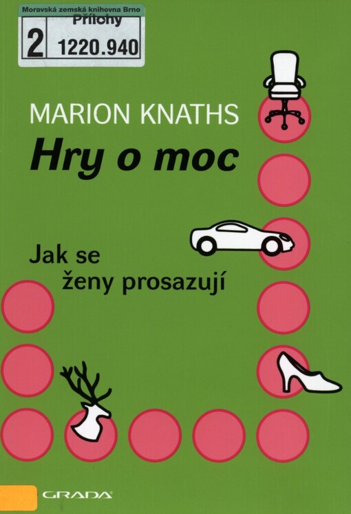 Hry o moc : jak se ženy prosazují