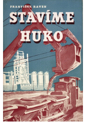 Stavíme Huko  (odkaz v elektronickém katalogu)