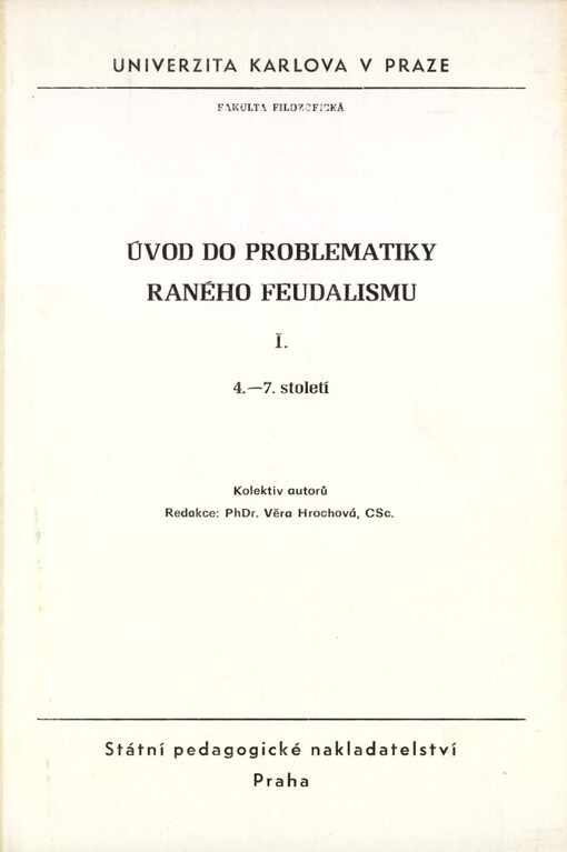 Úvod do problematiky raného feudalismu: určeno pro posl. fakult filozof. a pedagog