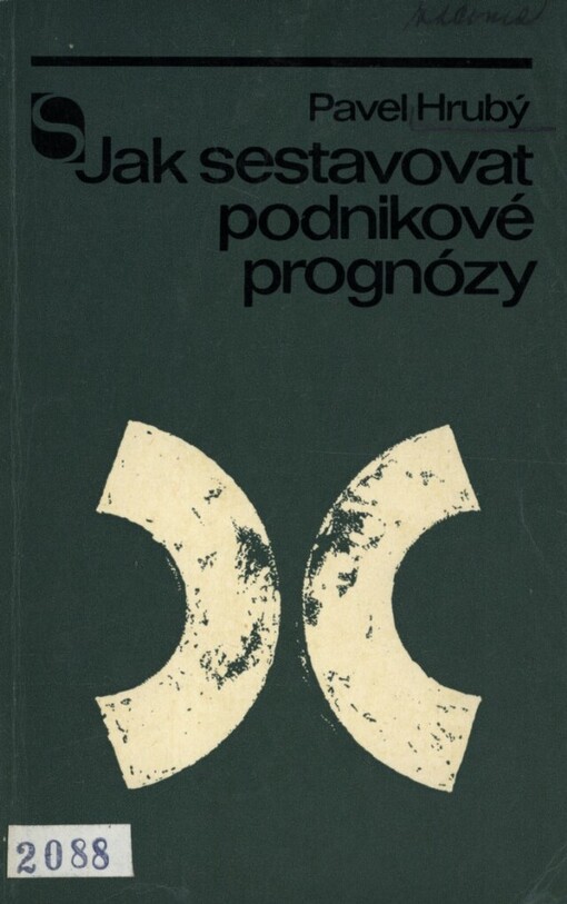 Jak sestavovat podnikové prognózy :podniková prognóza v kostce