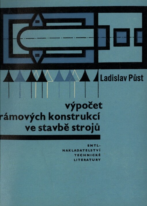 Výpočet rámových konstrukcí ve stavbě strojů