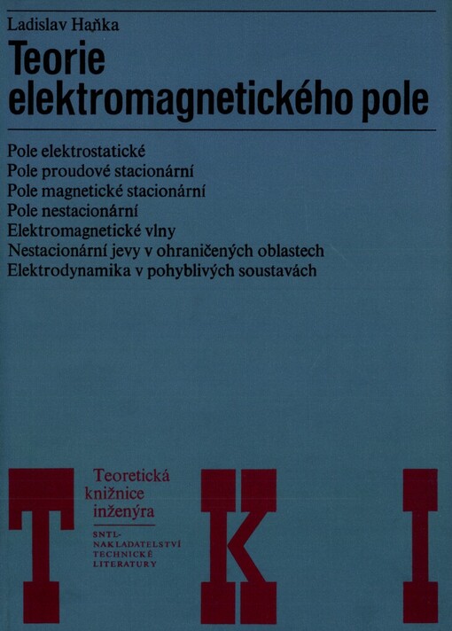 Teorie elektromagnetického pole :učebnice pro elektrotechnické fakulty