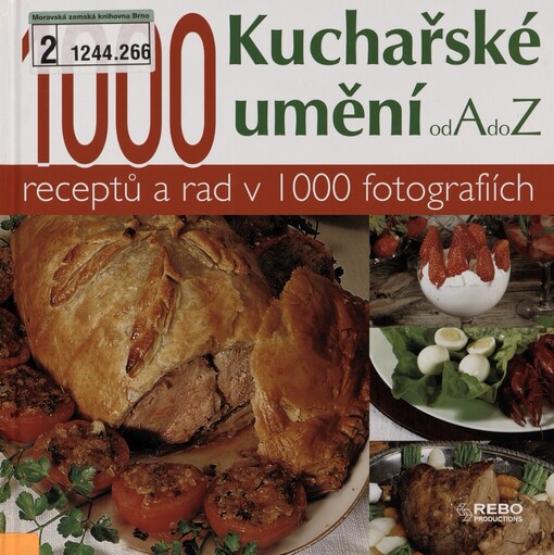 Kuchařské umění od A do Z: 1000 receptů a rad v 1000 fotografiích