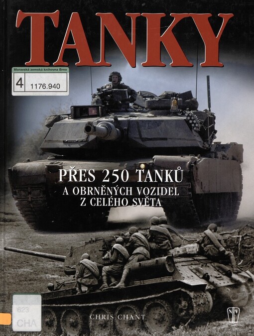 Tanky: nejvýznamnější tanky a obrněná vozidla, jejich historie, vývoj a boj