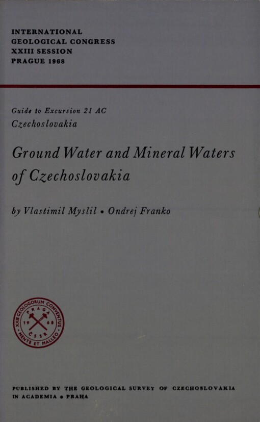 Ground water and mineral waters of Czechoslovakia :guide to exkursion 21 AC, Czechoslovakia