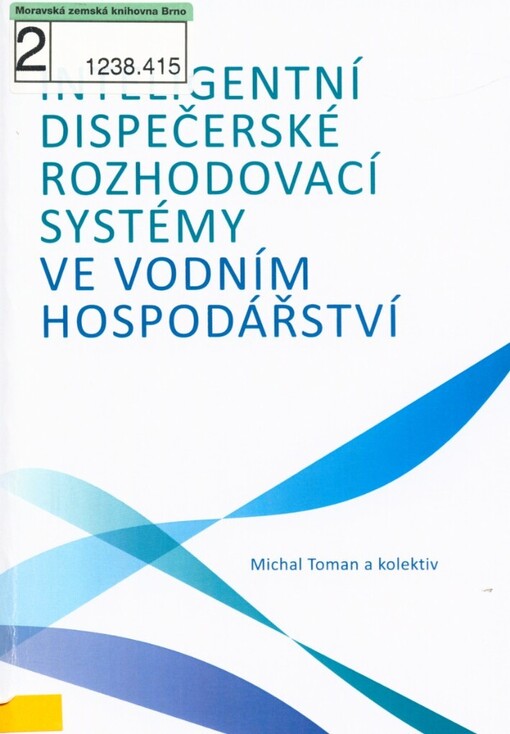 Inteligentní dispečerské rozhodovací systémy ve vodním hospodářství
