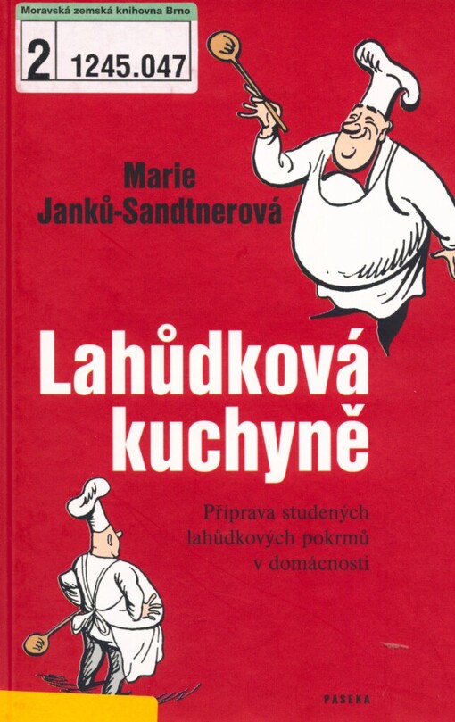 Lahůdková kuchyně: příprava studených lahůdkových pokrmů v domácnosti, Vyd. 2., V Pasece 1.