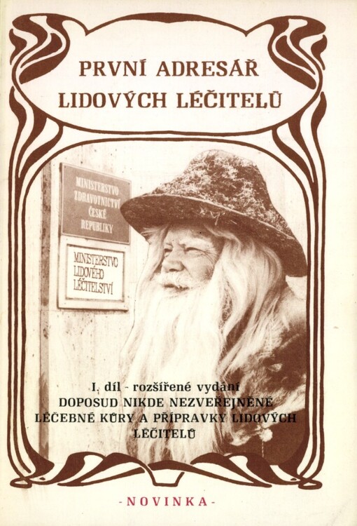 Adresář lidových léčitelů ČSFR :Doposud nikde nezveřejněné léčebné kůry a přípravky lid. léčitelů.Díl 1