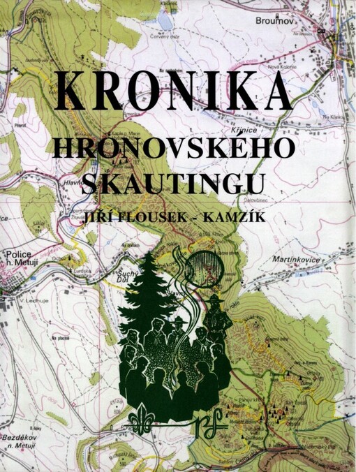 Kronika hronovského skautingu: 75 let skautování v Hronově