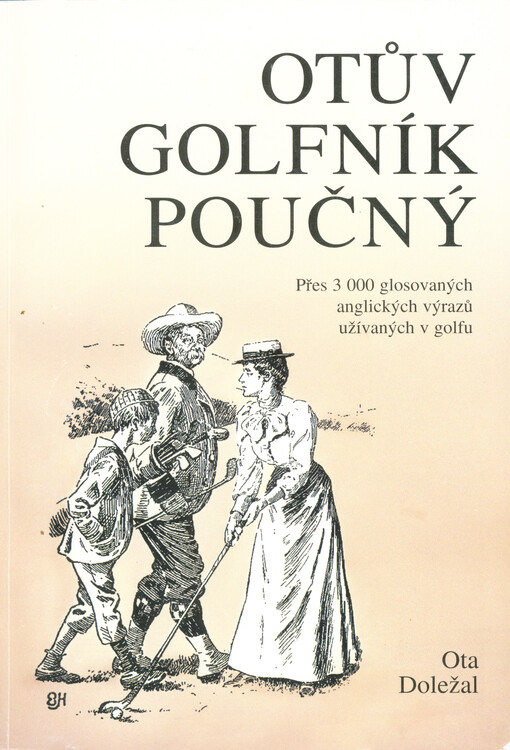 Otův golfník poučný: přes 3 000 glosovaných anglických výrazů užívaných v golfu