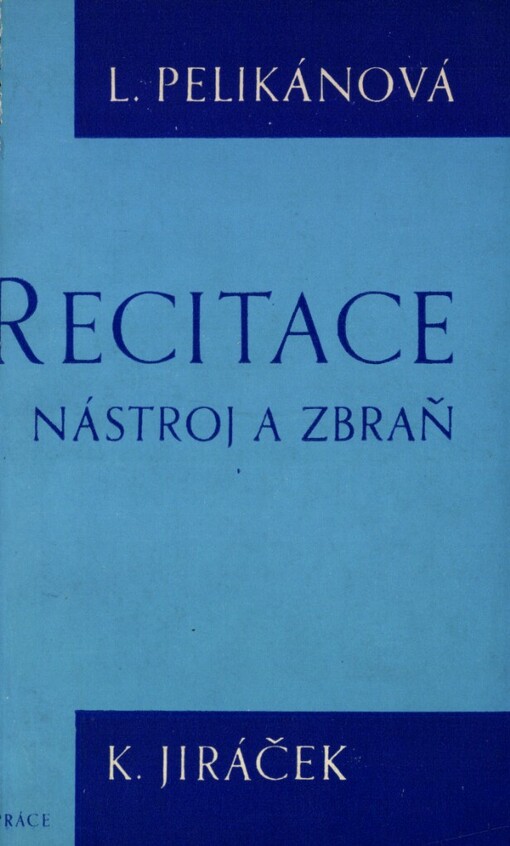 Recitace :nástroj a zbraň
