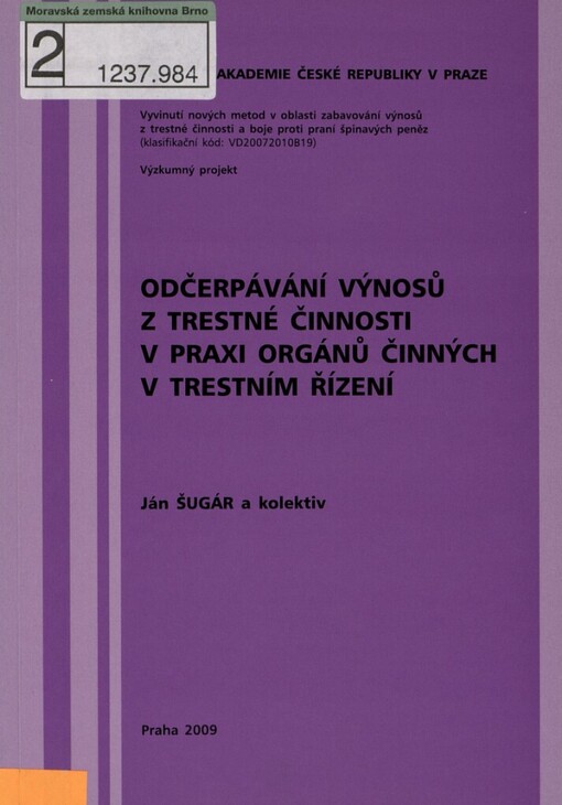 Odčerpávání výnosů z trestné činnosti v praxi orgánů činných v trestním řízení