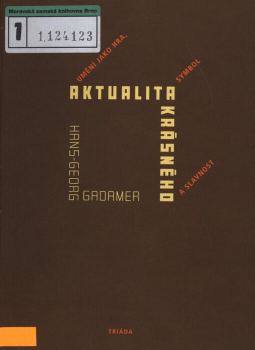 Aktualita krásného: umění jako hra, symbol a slavnost