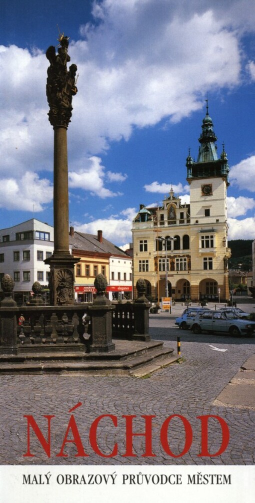 Náchod: malý obrazový průvodce městem