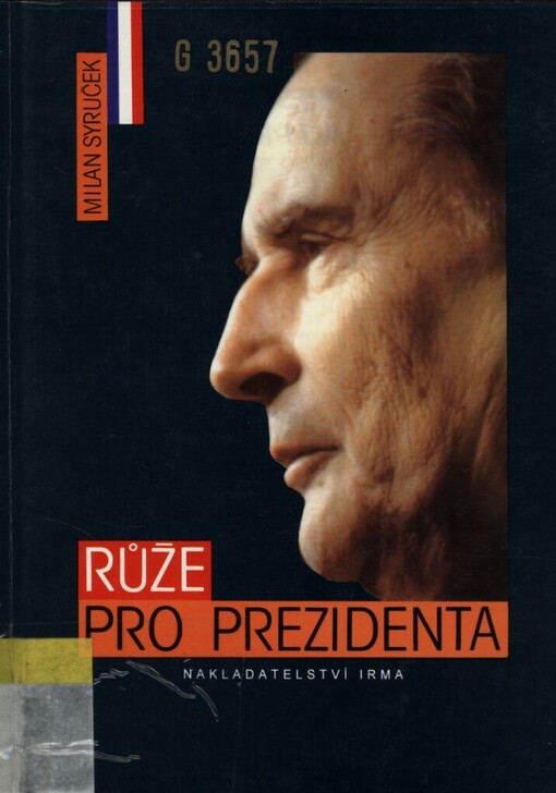 Růže pro prezidenta: životopis Françoise Mitterranda