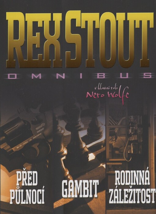 Před půlnocí: Gambit ; Rodinná záležitost : Rex Stout omnibus : v hlavní roli Nero Wolfe