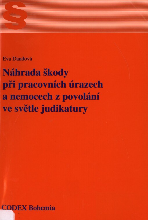 Náhrada škody při pracovních úrazech a nemocech z povolání ve světle judikatury