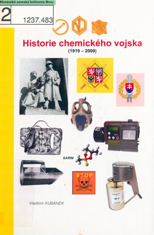 Historie chemického vojska: (1919-2009) = História chemického vojska = Istorija chimičeskich vojsk = Geschichte der chemischen Truppen = History of the chemical corps