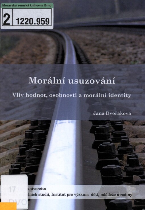 Morální usuzování: vliv hodnot, osobnosti a morální identity