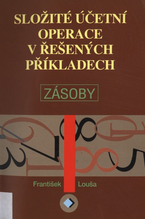 Složité účetní operace v řešených příkladech: zásoby