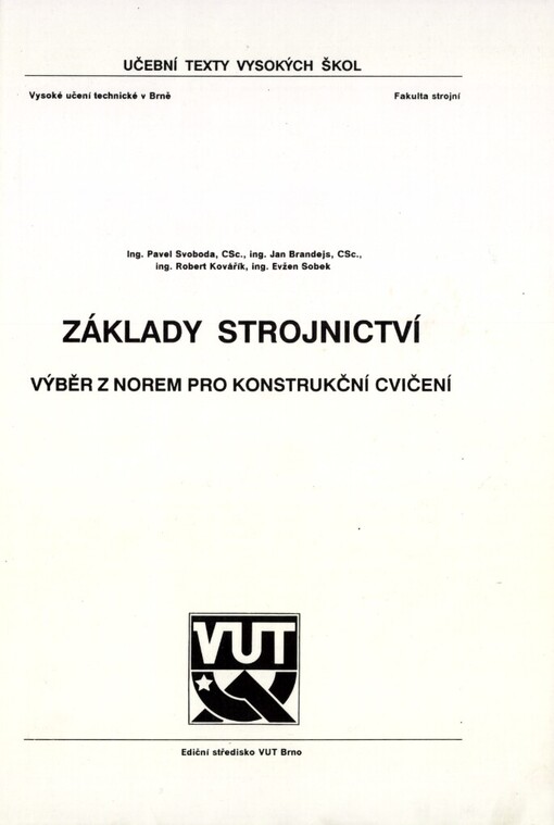 Základy strojnictví: Výběr z norem pro konstrukční cvičení : Určeno pro posl. fak. strojní
