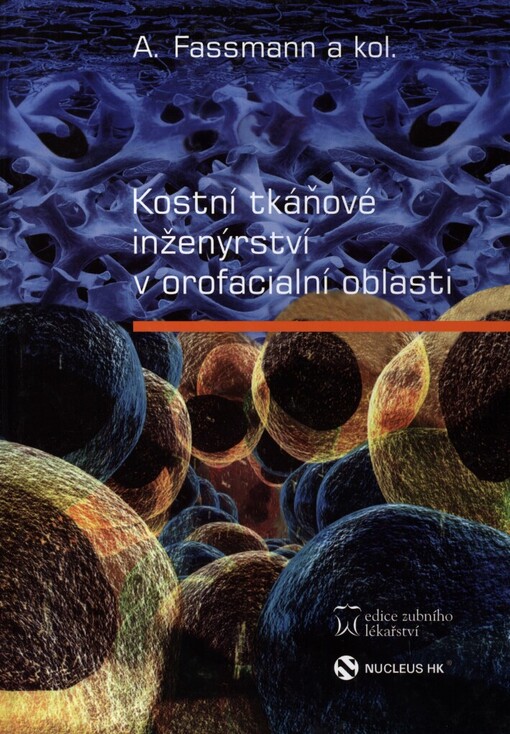 Kostní tkáňové inženýrství v orofaciální oblasti