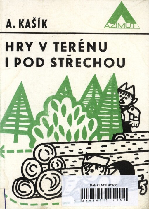 Hry v terénu i pod střechou